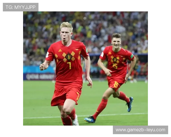 德布劳内：比利时中场核心引领战术变革